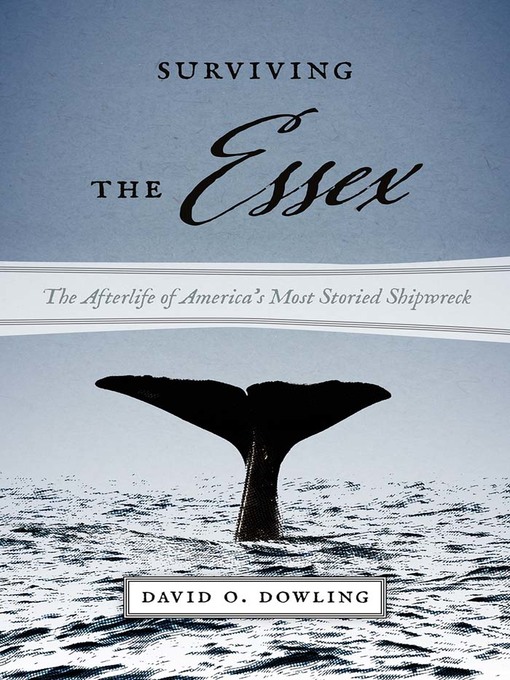 Title details for Surviving the Essex by David O. Dowling - Available